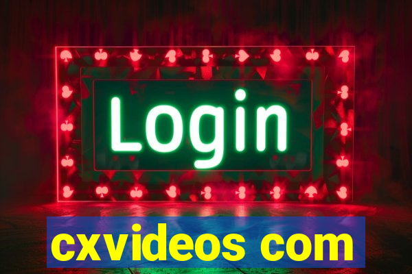 cxvideos com